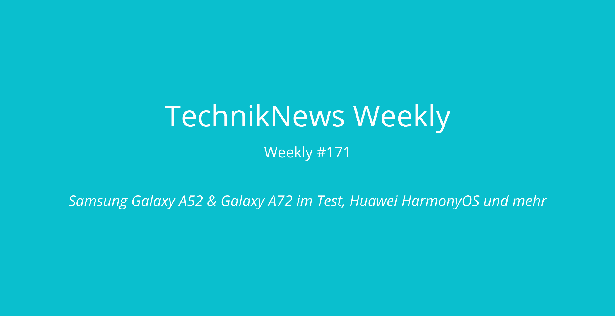 TechnikNews Weekly #171