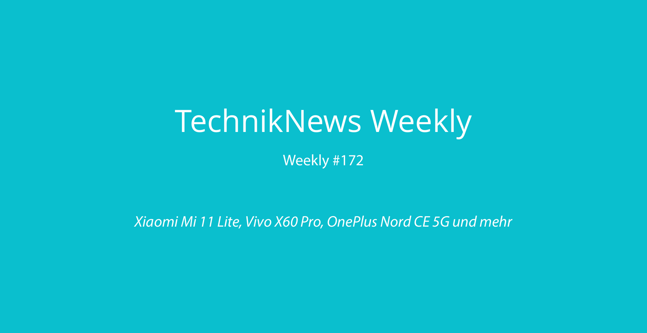 TechnikNews Weekly 172