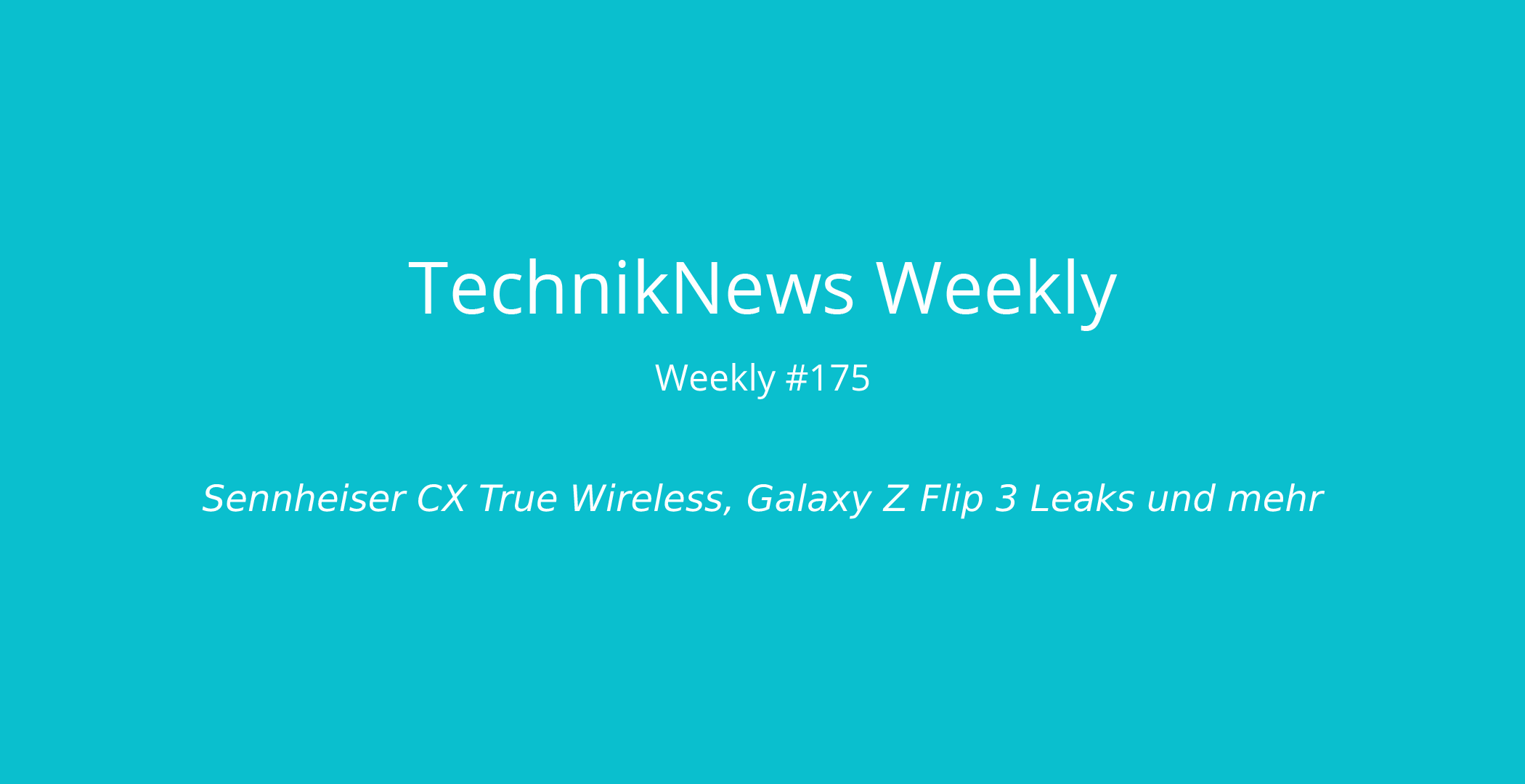 TechnikNews Weekly 175
