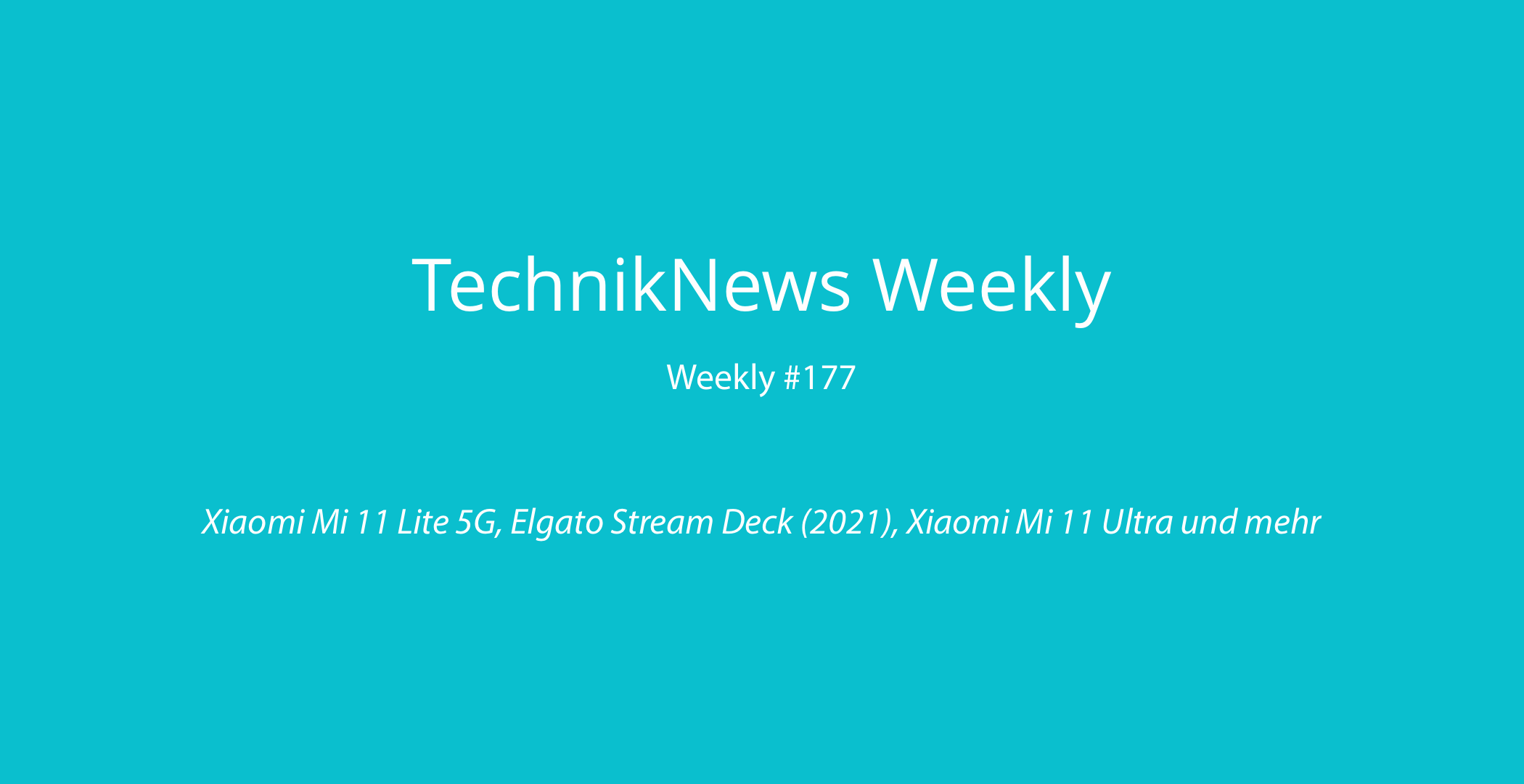 TechnikNews Weekly 177