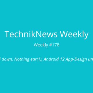 TechnikNews Weekly 178