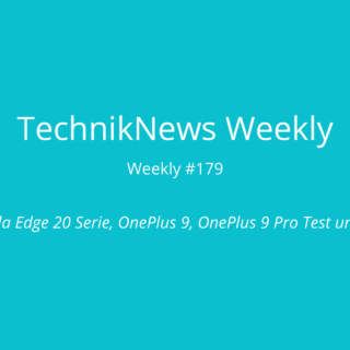 TechnikNews Weekly # 179