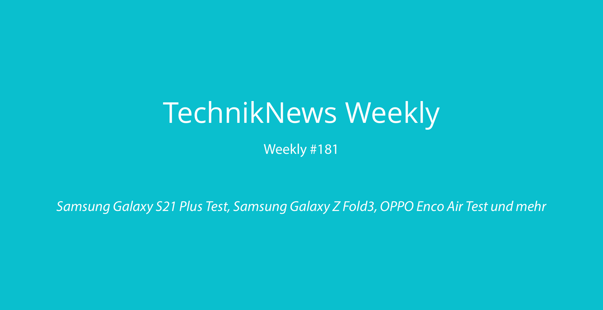 TechnikNews Weekly 181