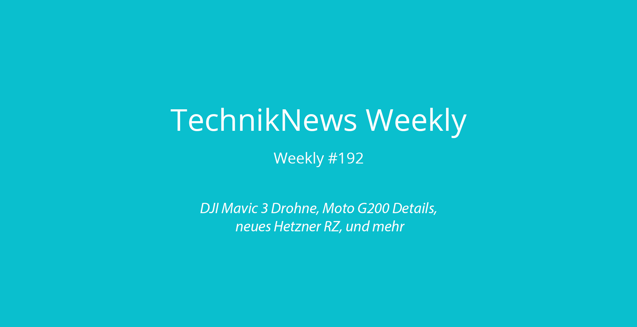 TechnikNews Weekly 192
