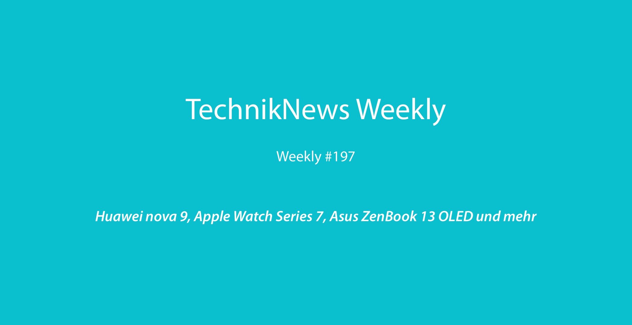 TechnikNews Weekly 197