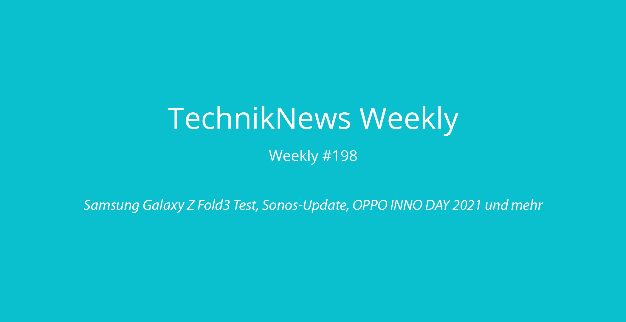 TechnikNews Weekly # 198