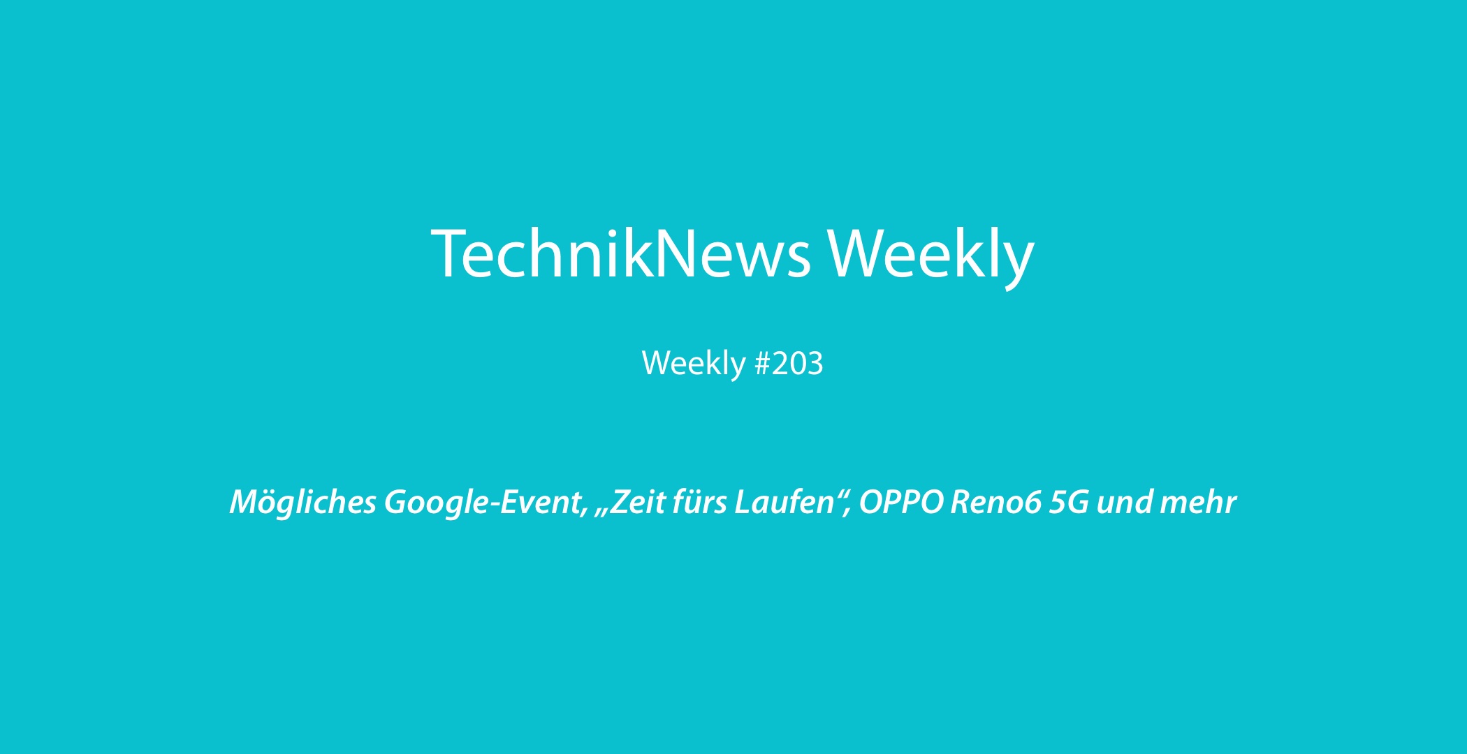 TechnikNews Weekly 203