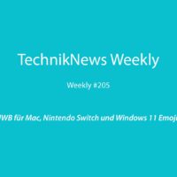 TechnikNews Weekly 205