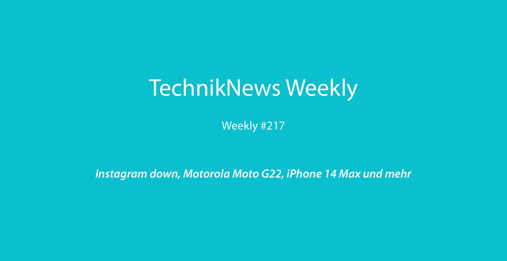 TechnikNews Weekly 217