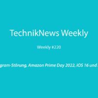 TechnikNews Weekly 220