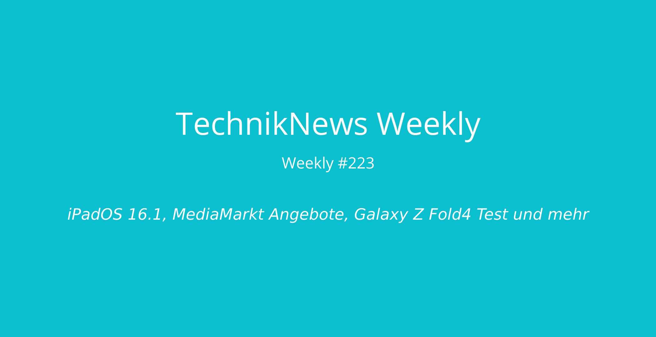 TechnikNews Weekly # 223