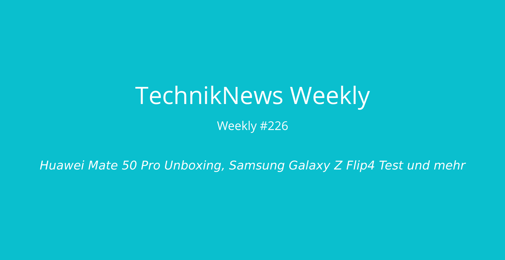 TechnikNews Weekly 226