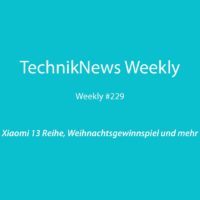 TechnikNews Weekly 229