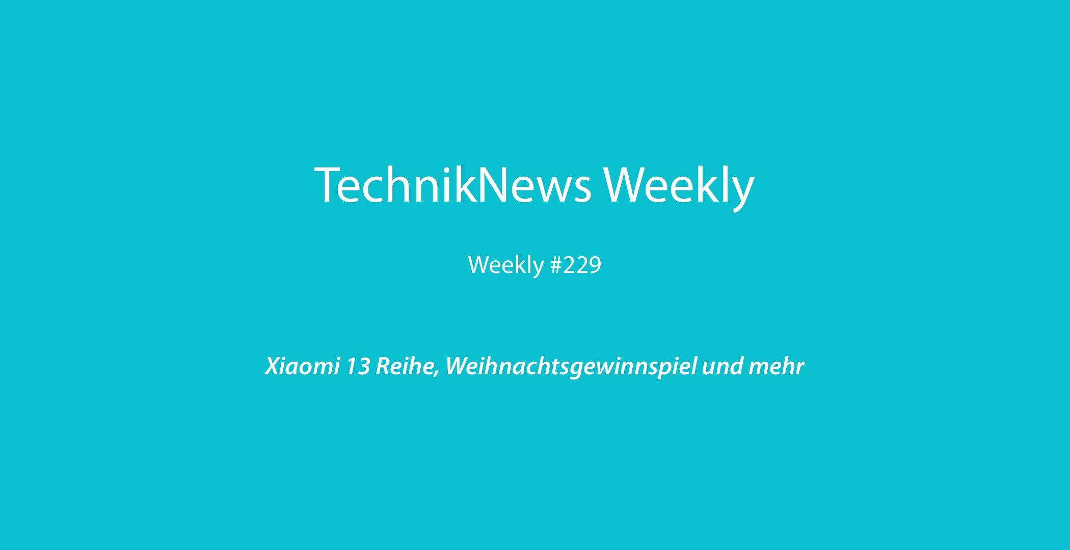 TechnikNews Weekly 229