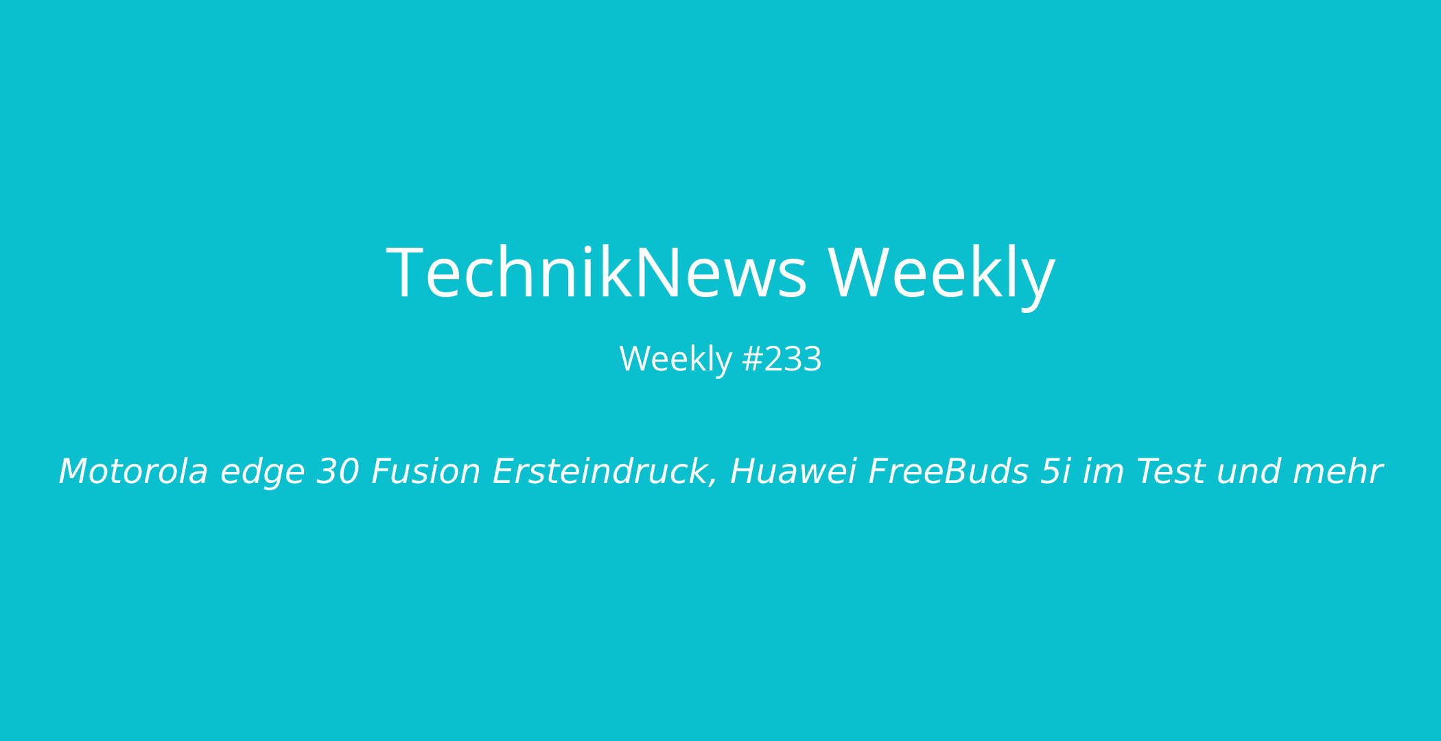 TechnikNews Weekly 233