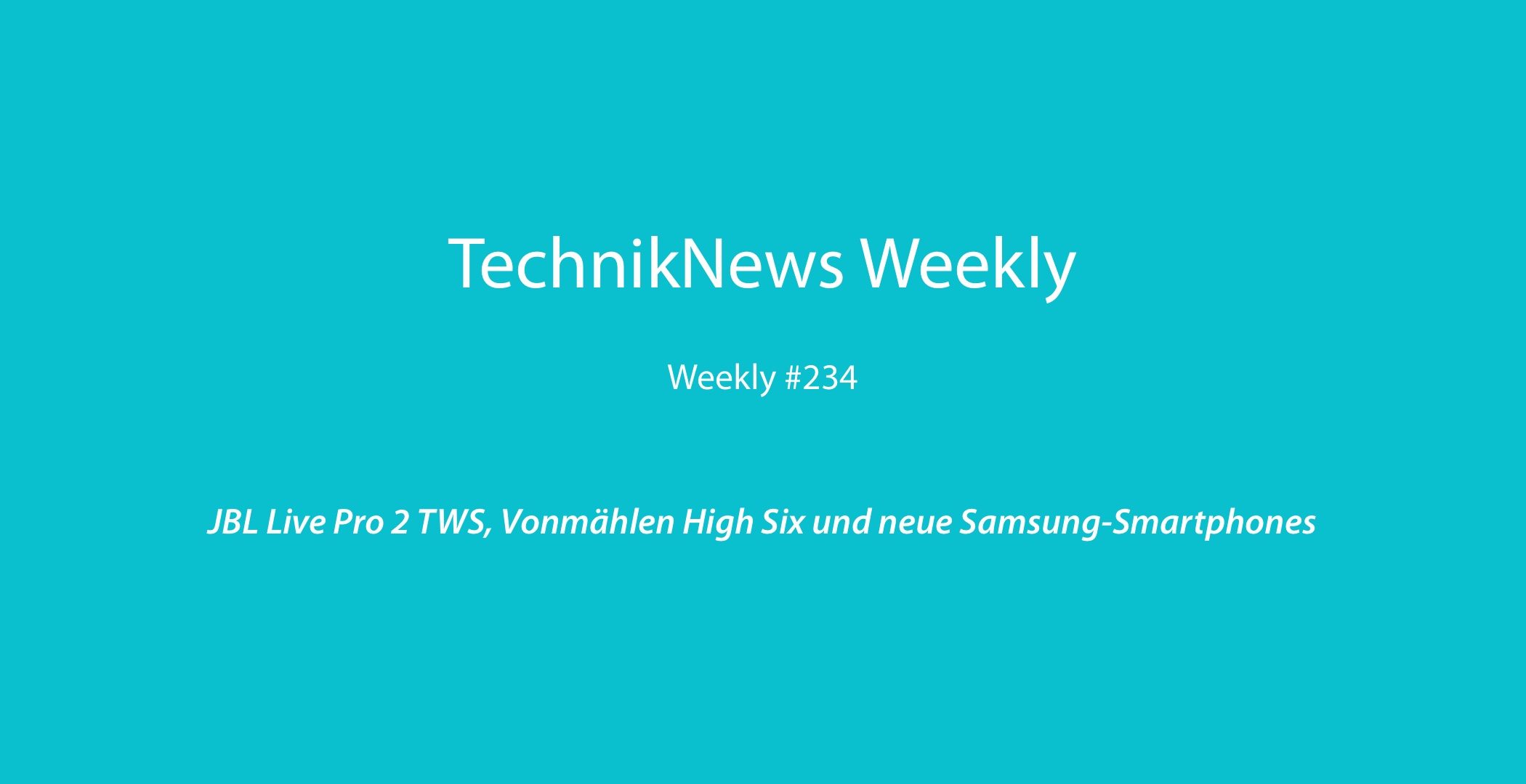 TechnikNews Weekly 234