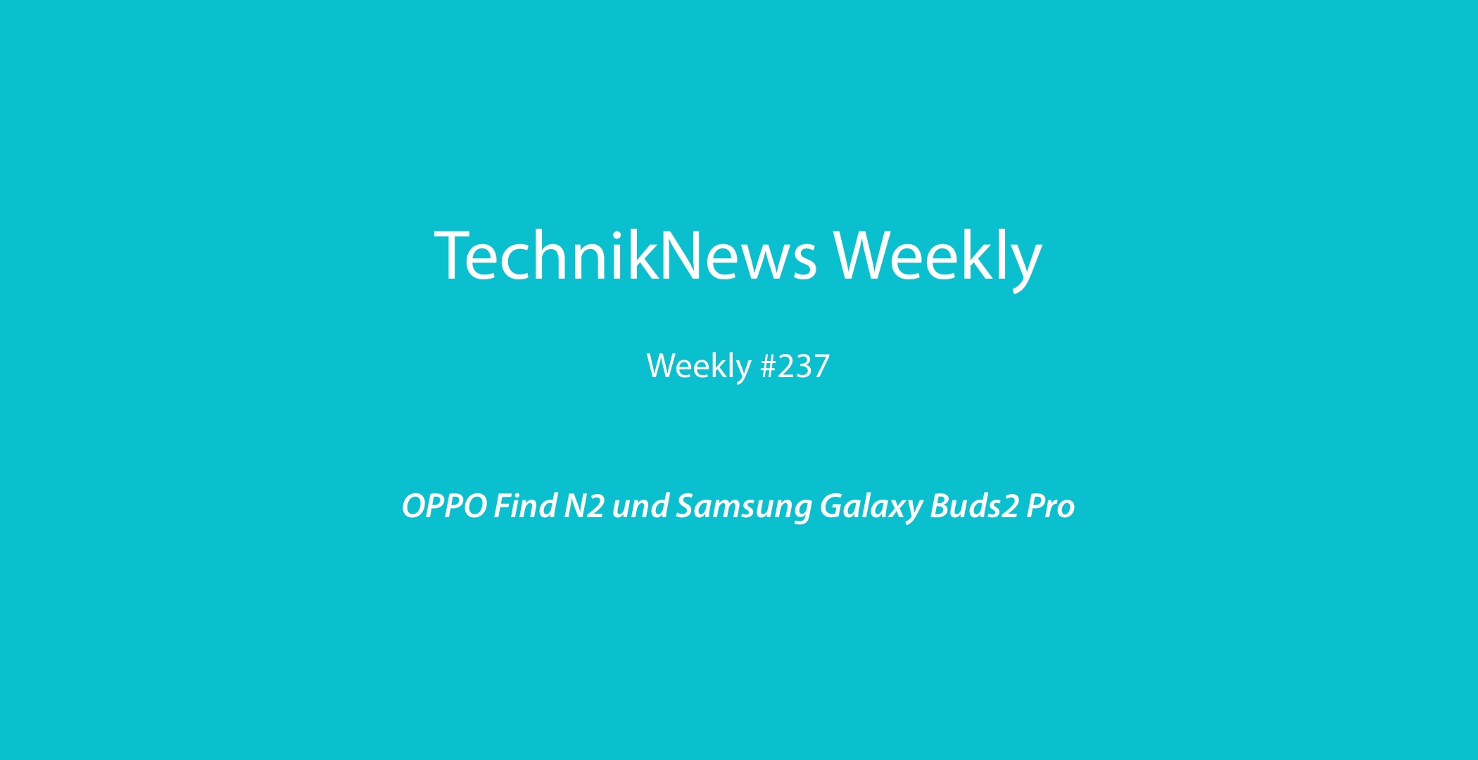 TechnikNews Weekly 237