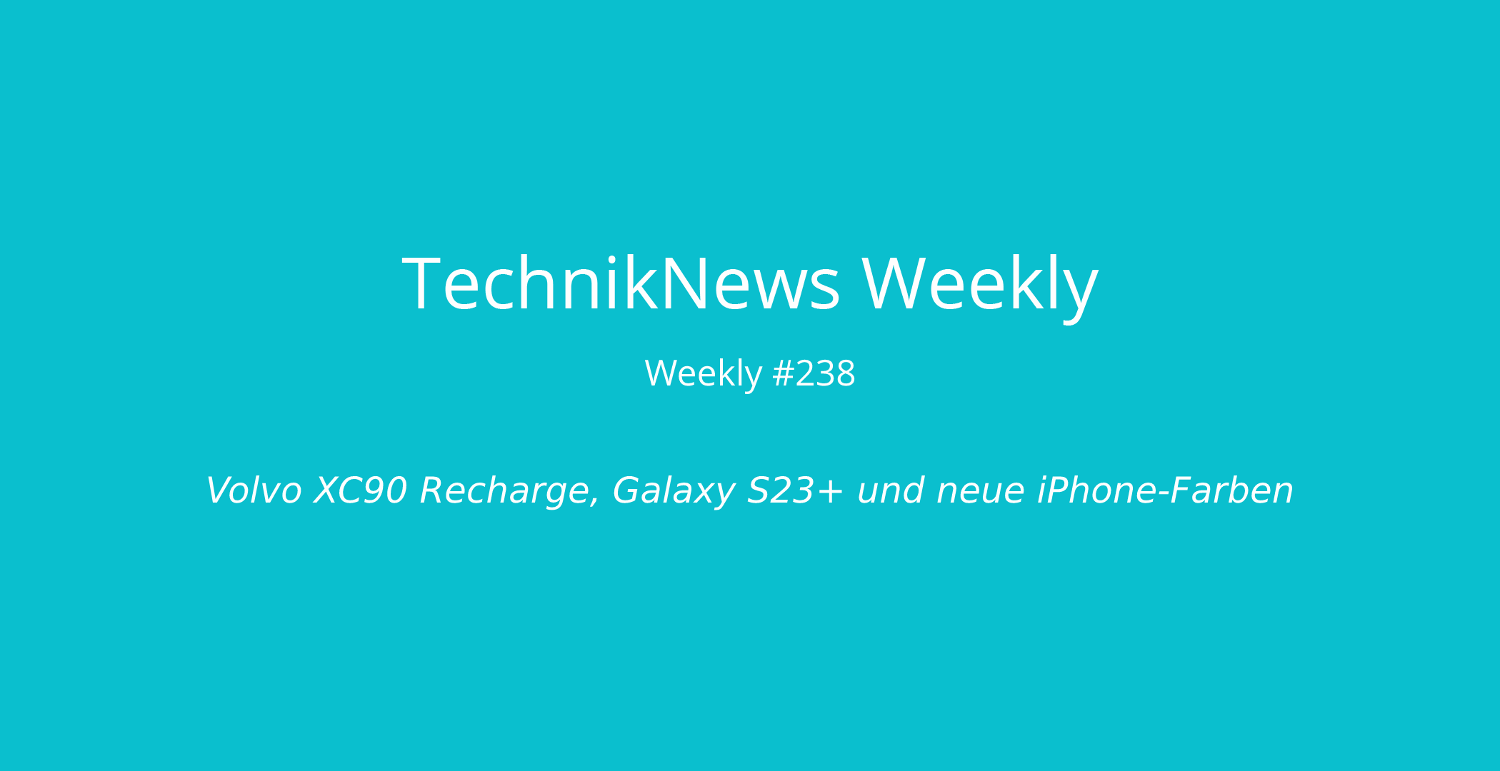 TechnikNews Weekly 238