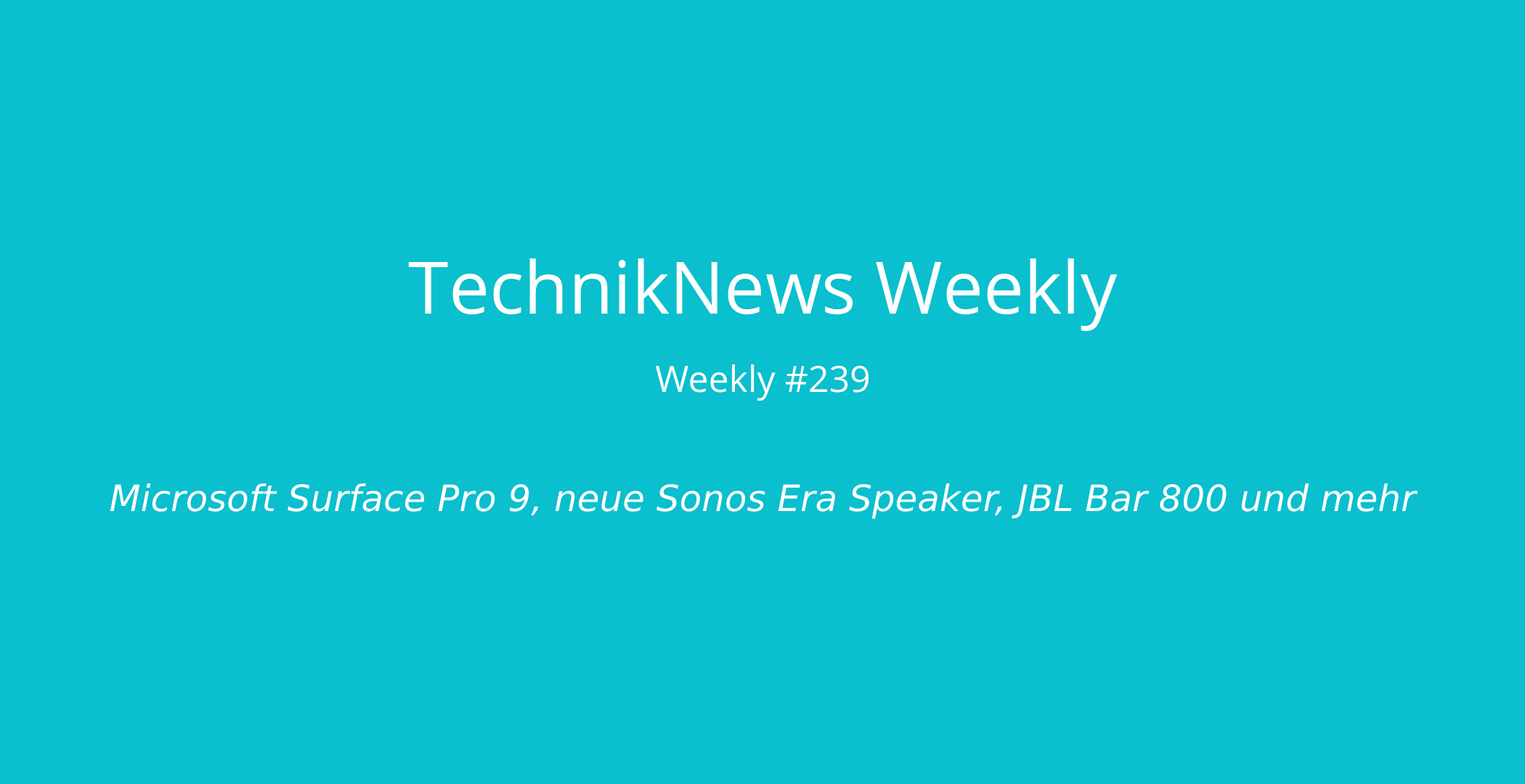 TechnikNews Weekly 239