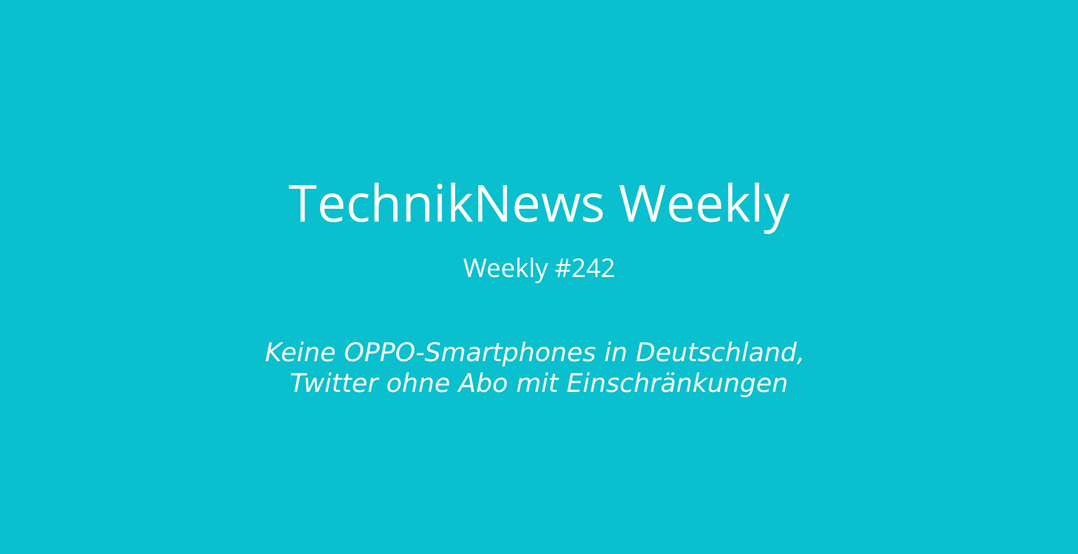 TechnikNews Weekly 242