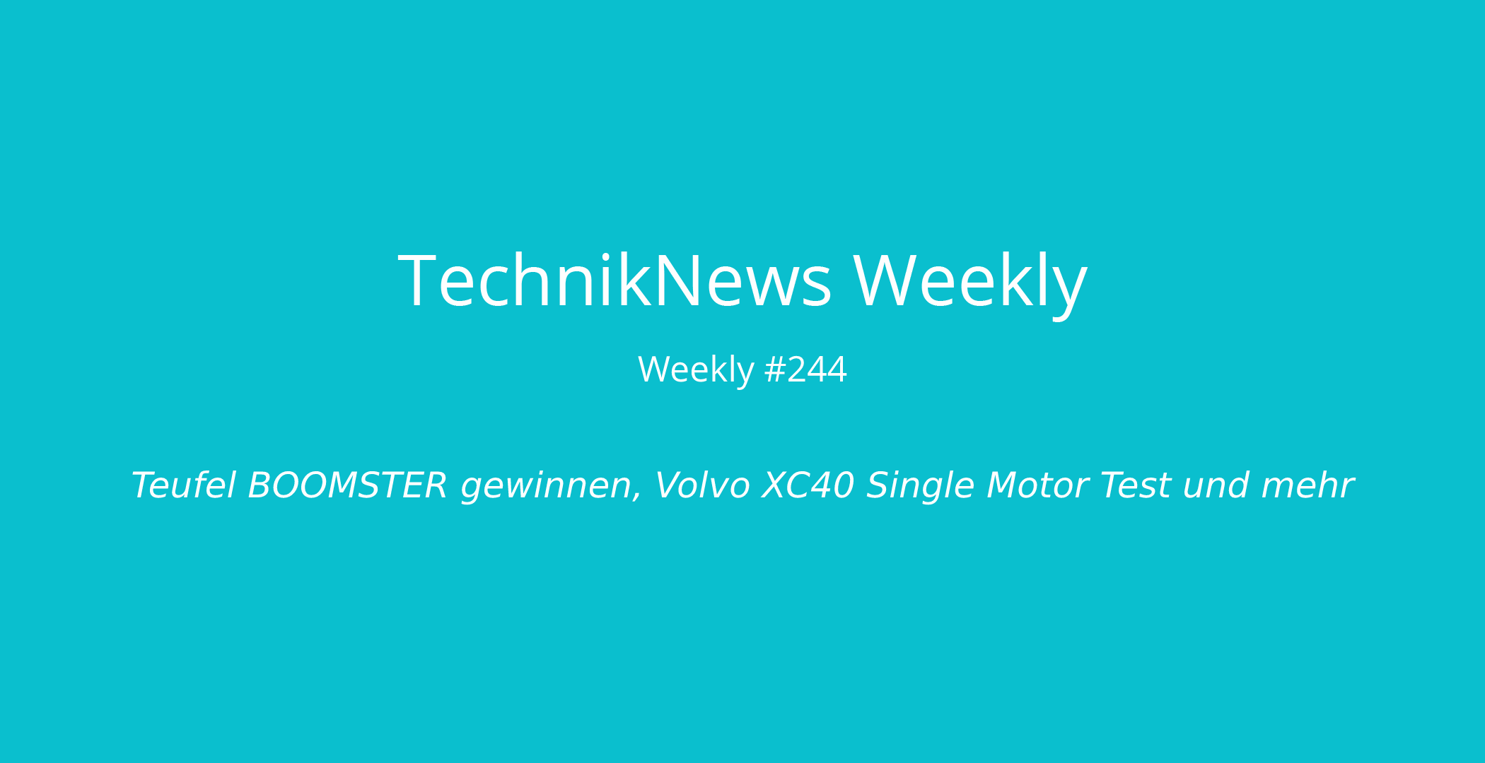 TechnikNews Weekly 244