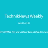 TechnikNews Weekly 245