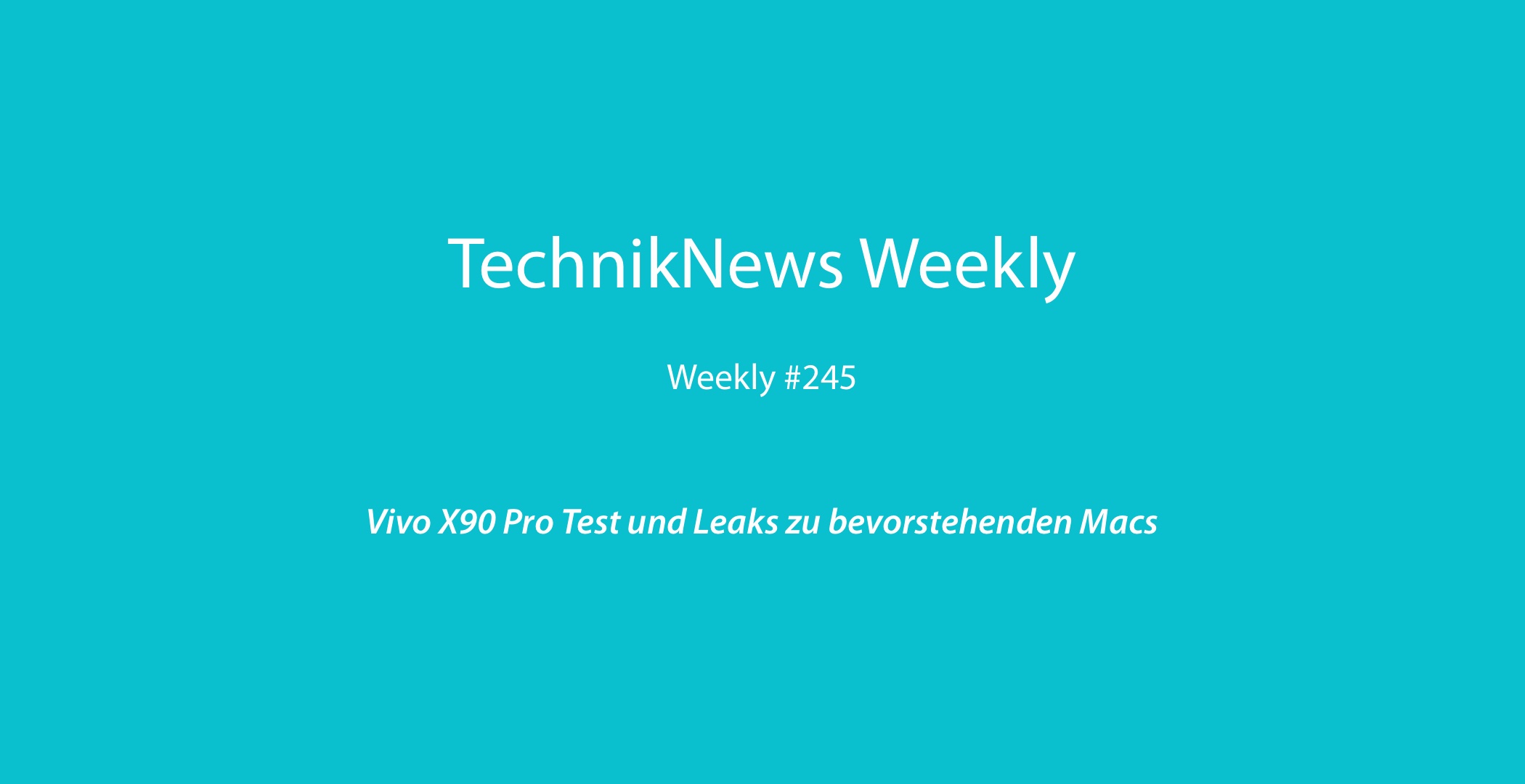 TechnikNews Weekly 245