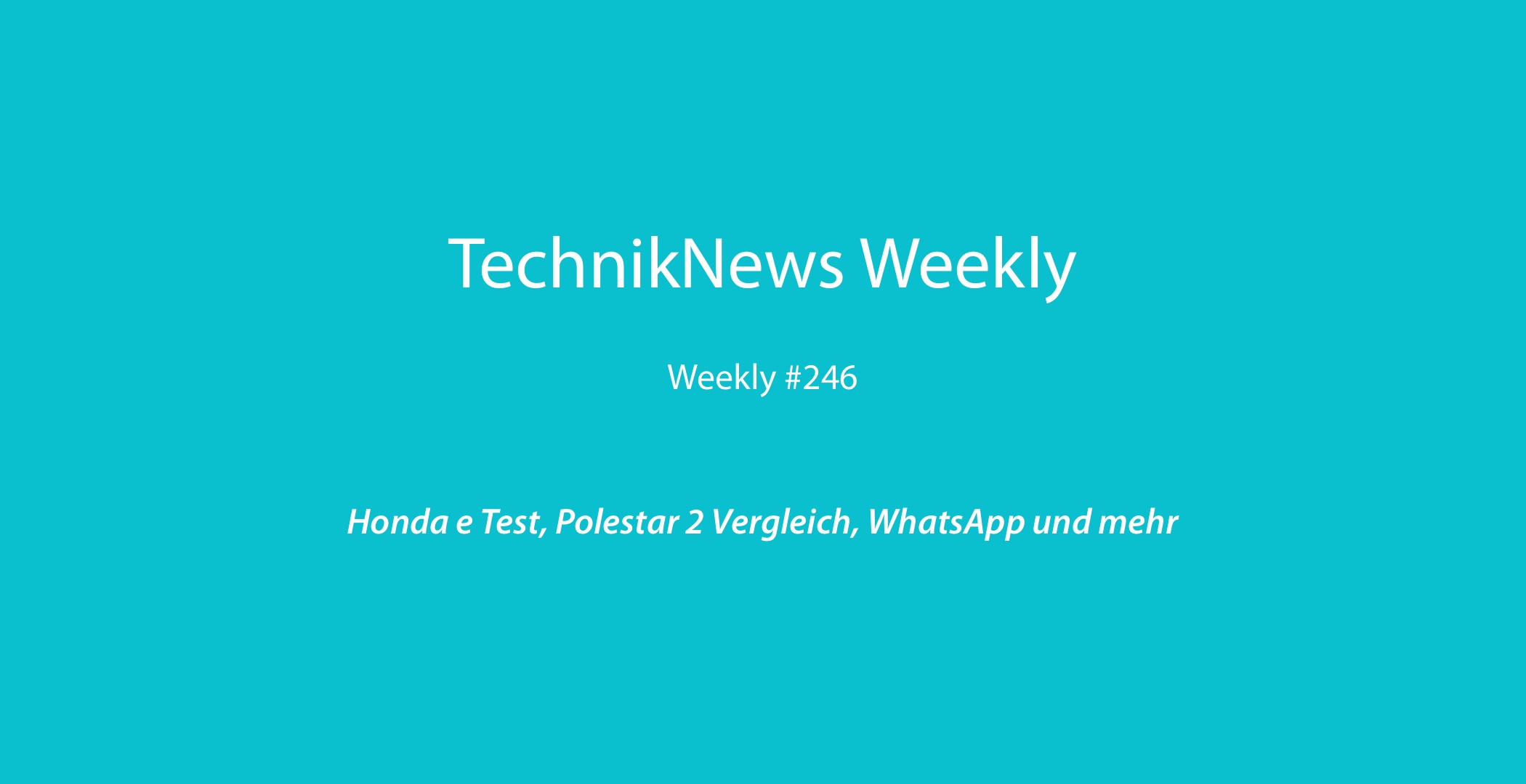 TechnikNews Weekly 246