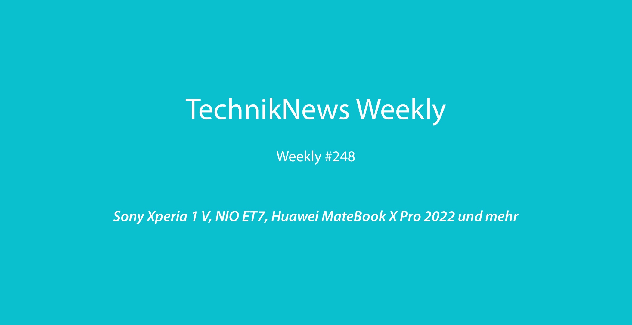 TechnikNews Weekly # 248