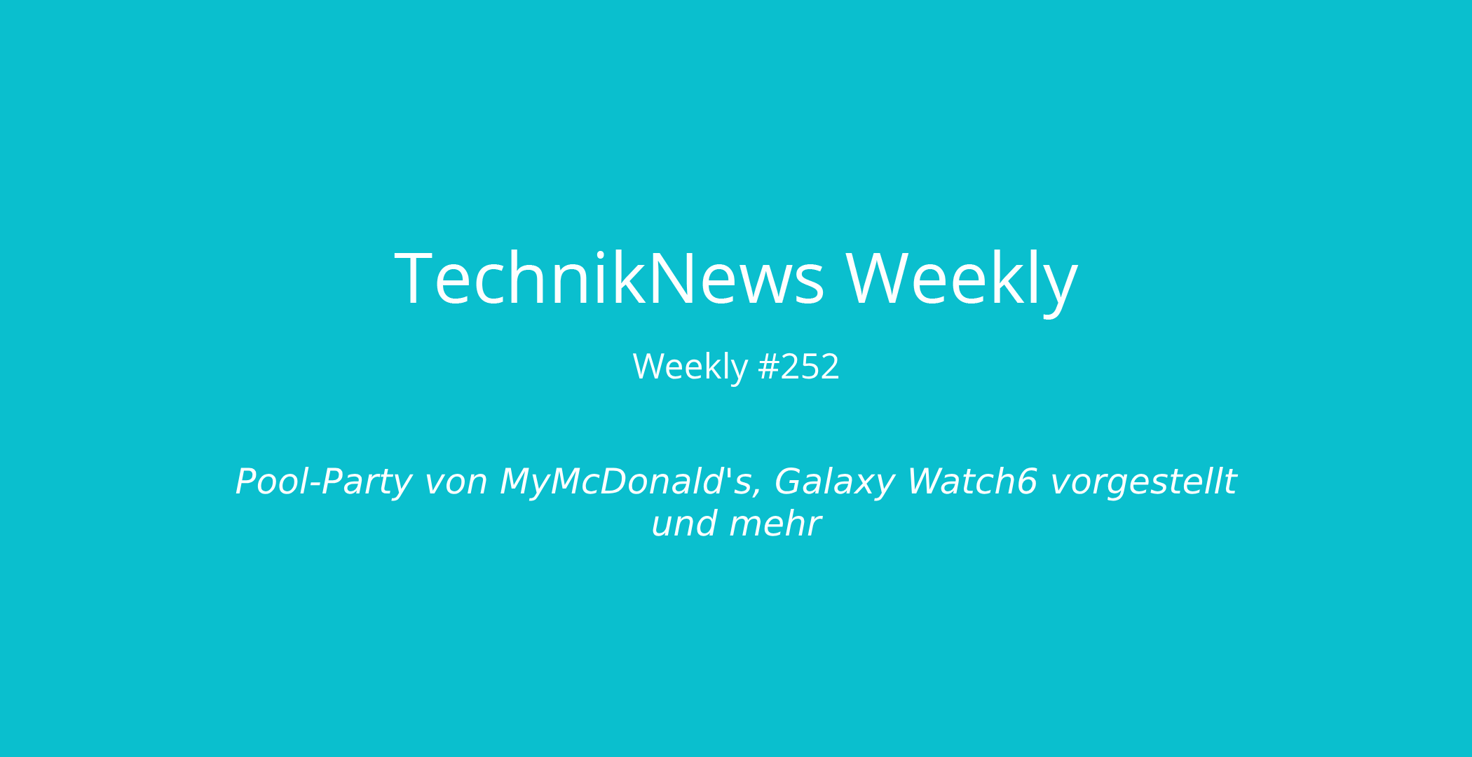 TechnikNews Weekly 252
