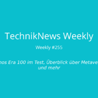 TechnikNews Weekly 255